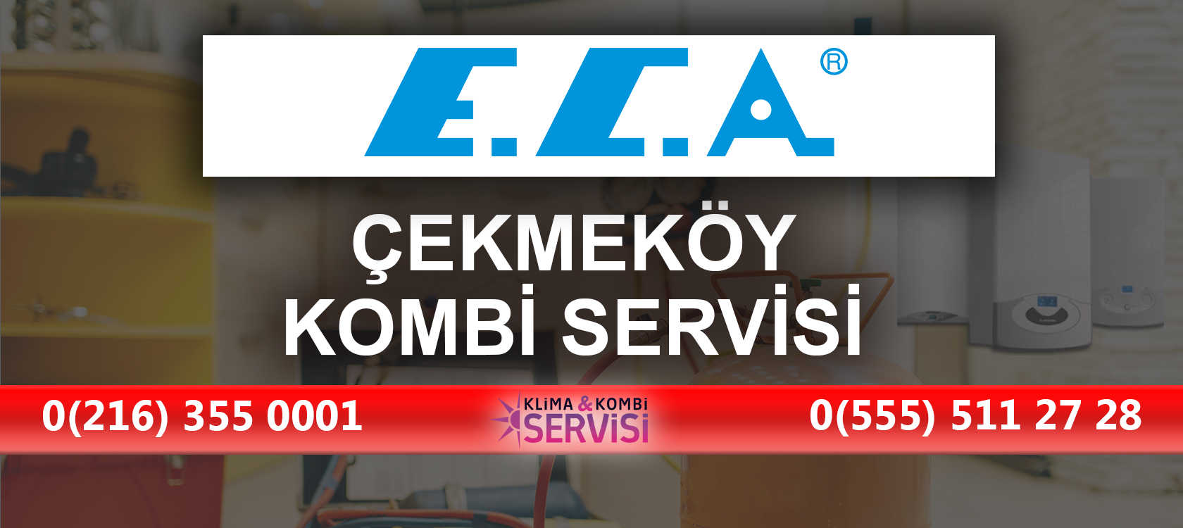 Cekmekoy ECA Kombi Servisi