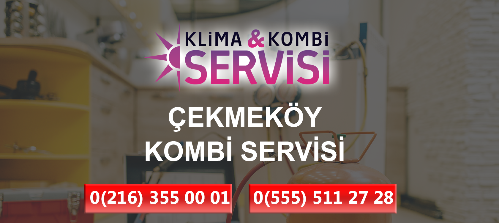 Cekmekoy Kombi Servisi