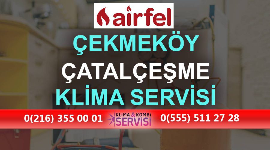 Çatalçeşme Airfel Klima Servisi