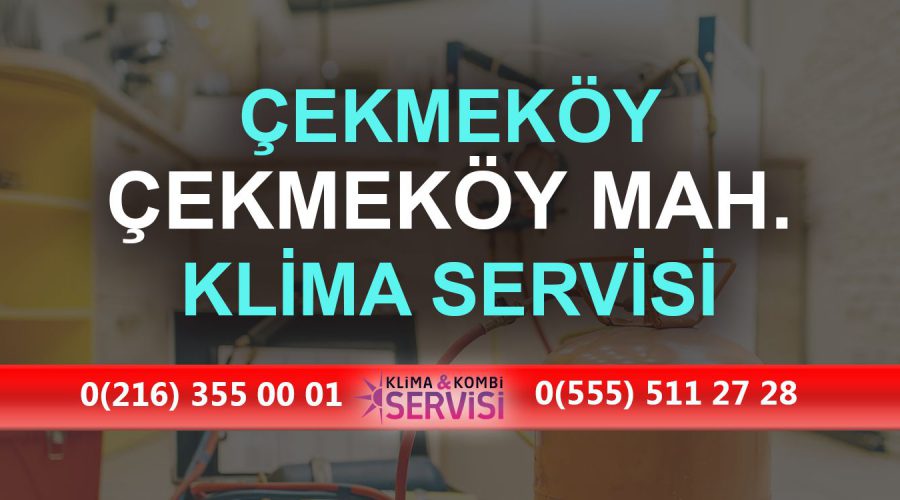 Çekmeköy Klima Servisi
