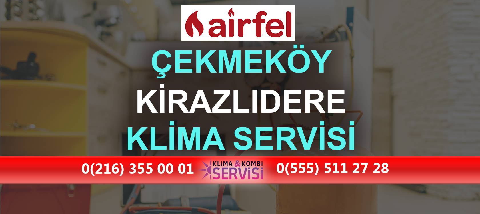 Kirazlıdere Airfel Klima Servisi