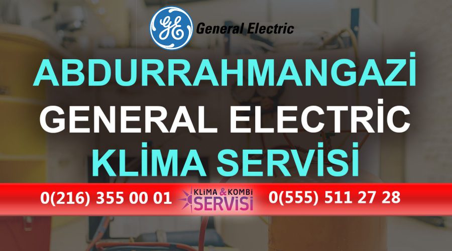 Abdurrahmangazi General Electric Klima Servisi