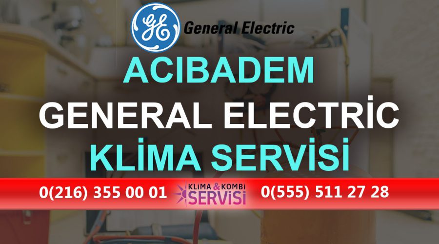 Acıbadem General Electric Klima Servisi
