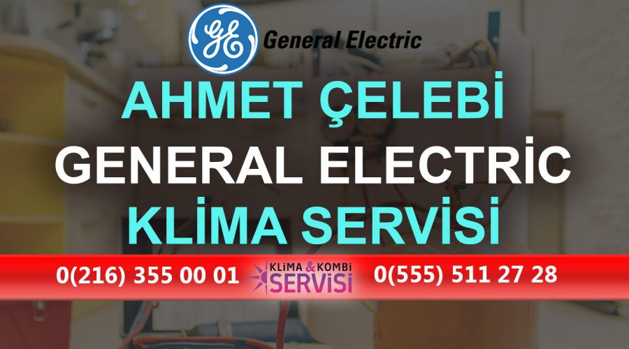 Ahmet Çelebi General Electric Klima Servisi