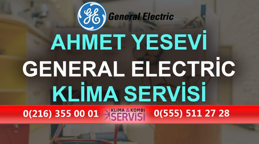 Ahmet Yesevi General Electric Klima Servisi