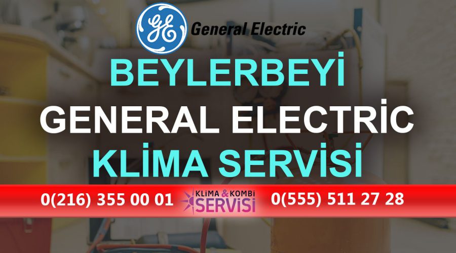Beylerbeyi General Electric Klima Servisi