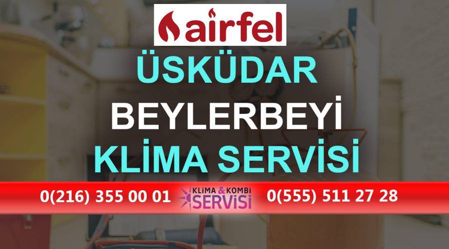 Beylerbeyi Airfel Klima Servisi