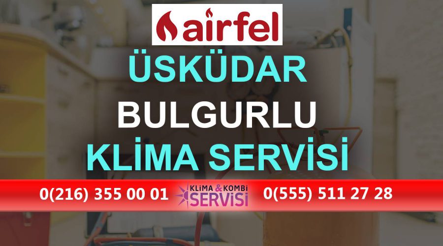 Bulgurlu Airfel Klima Servisi