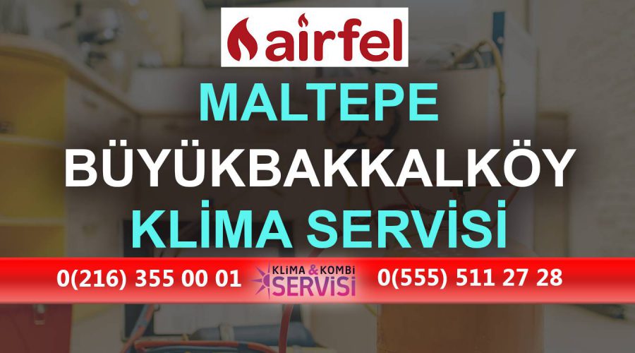 Büyükbakkalköy Airfel Klima Servisi