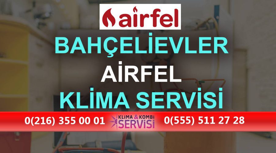 Bahçelievler Airfel Klima Servisi