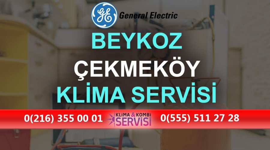 Çekmeköy General Electric Klima Servisi