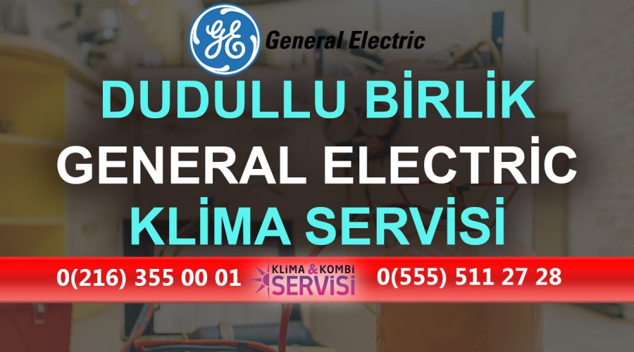 Dudullu Birlik General Electric Klima Servisi