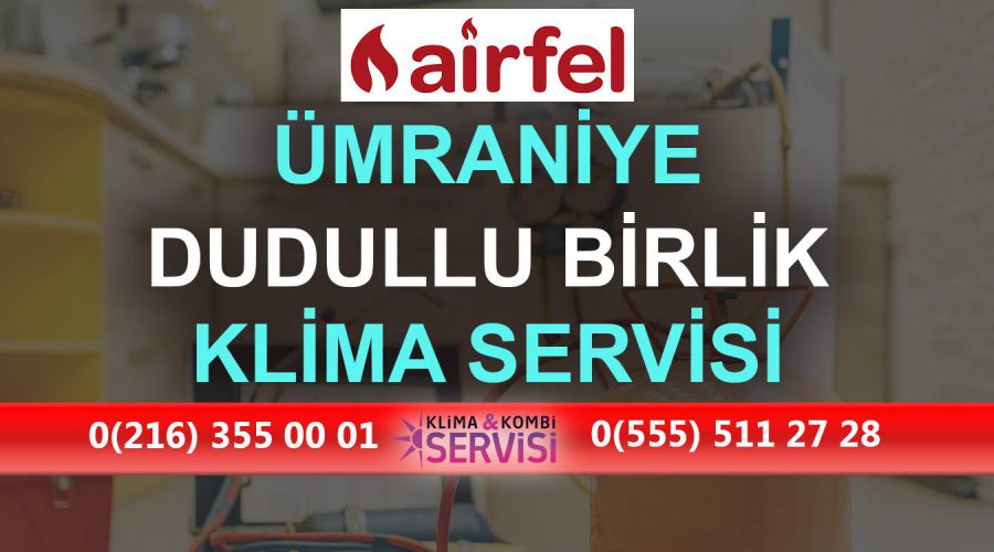 Dudullu Birlik Airfel Klima Servisi