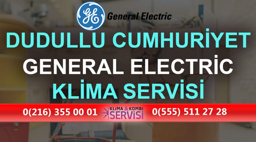 Dudullu Acısu General Electric Klima Servisi