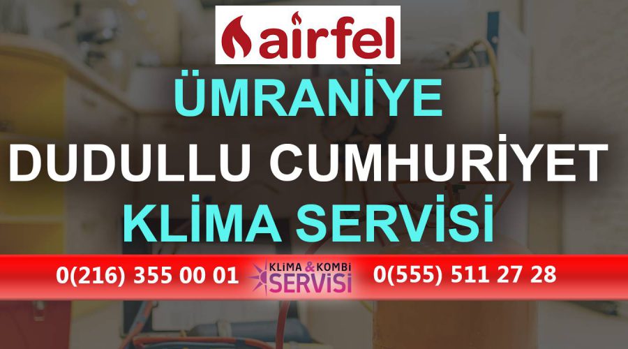 Dudullu Cumhuriyet Airfel Klima Servisi