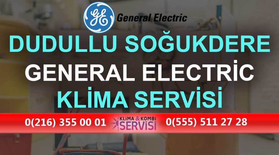 Dudullu Soğukdere General Electric Klima Servisi