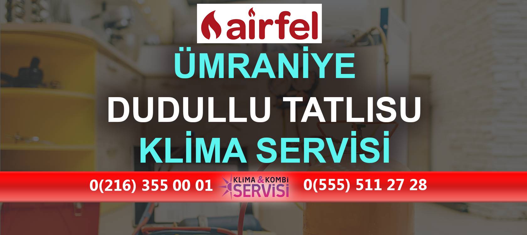 Dudullu Tatlısu Airfel Klima Servisi