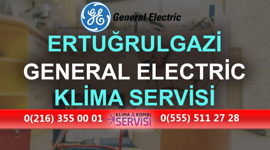 Ertuğrulgazi General Electric Klima Servisi