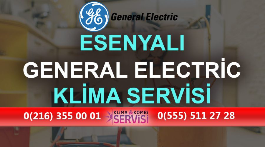 Esenyalı General Electric Klima Servisi