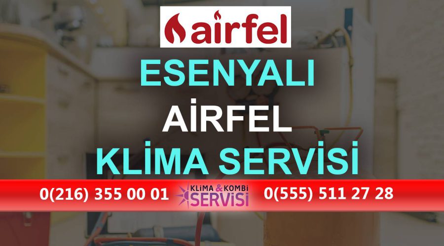 Esenyalı Airfel Klima Servisi