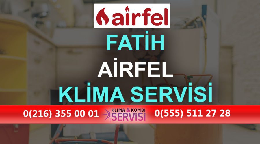 Fatih Airfel Klima Servisi