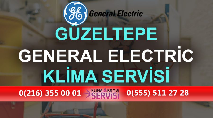 Güzeltepe General Electric Klima Servisi