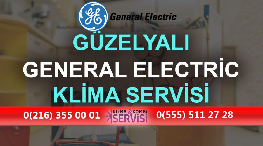 Güzelyalı General Electric Klima Servisi