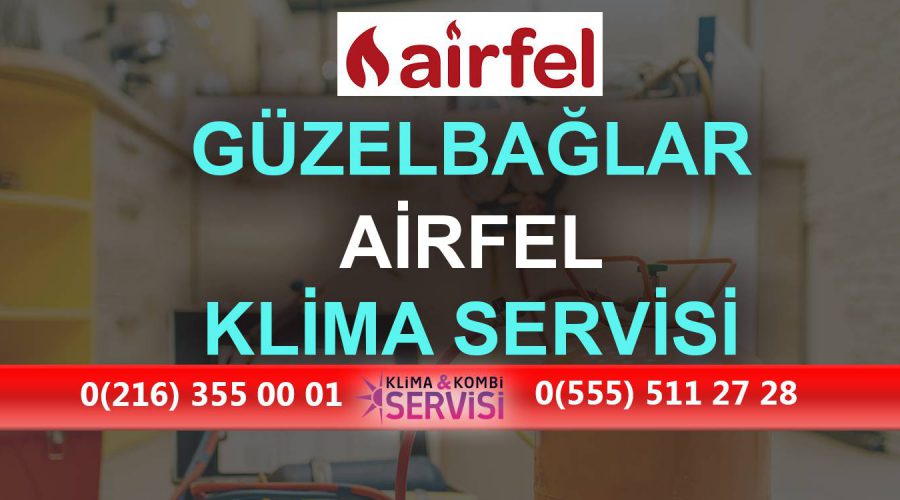 Güzelbağlar Airfel Klima Servisi