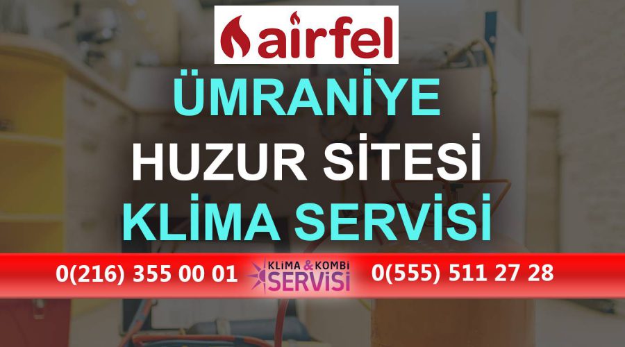 Huzur Sitesi Airfel Klima Servisi