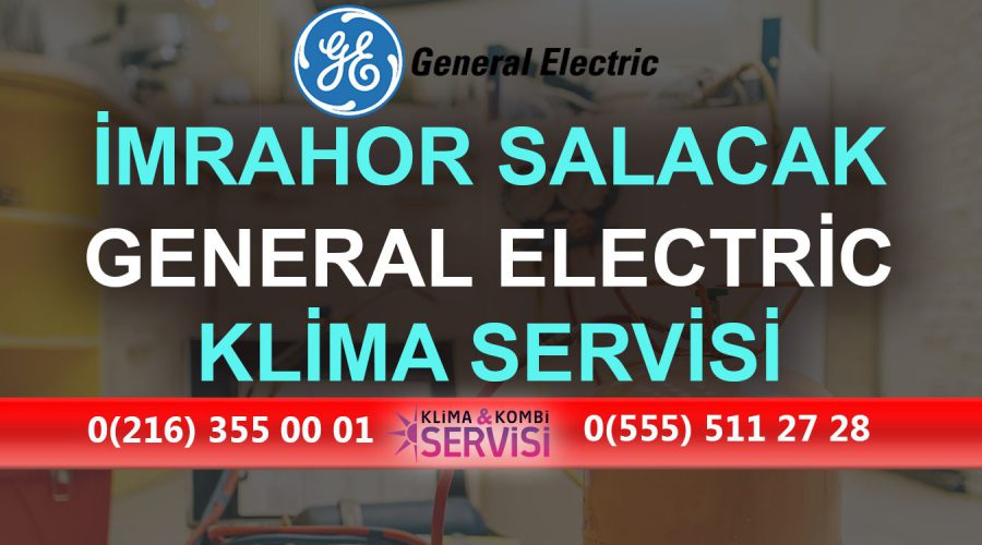 İmrahor Salacak General Electric Klima Servisi