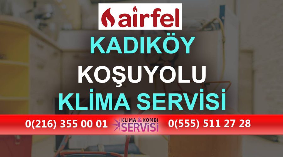 Koşuyolu Airfel Klima Servisi
