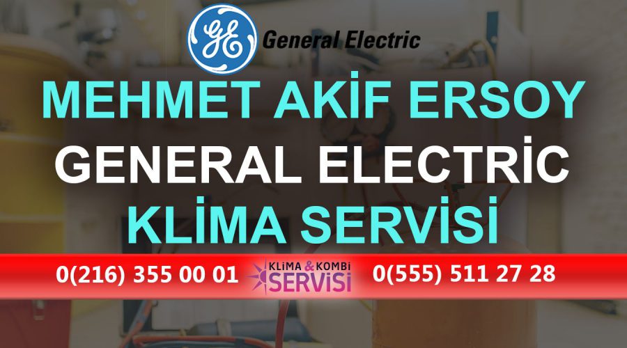 Mehmet Akif Ersoy General Electric Klima Servisi