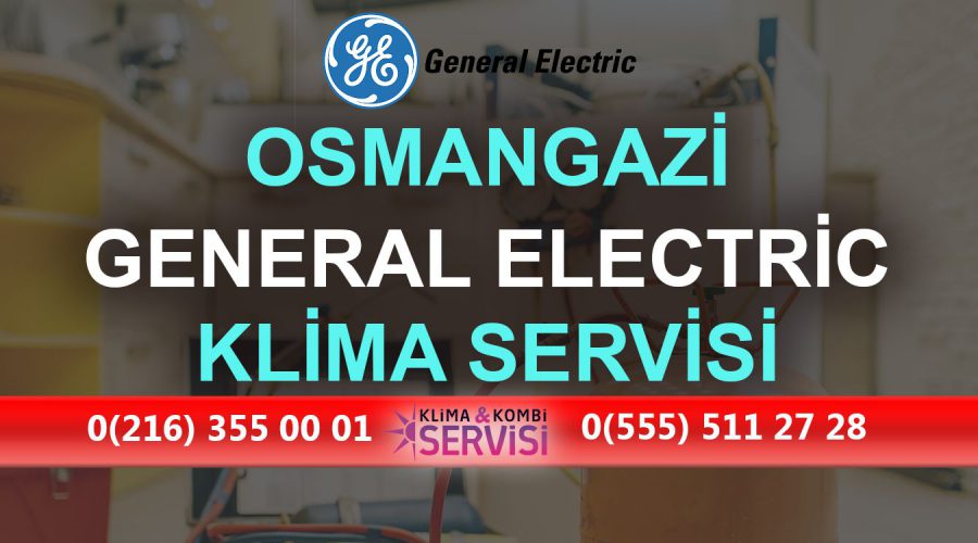 Osmangazi General Electric Klima Servisi