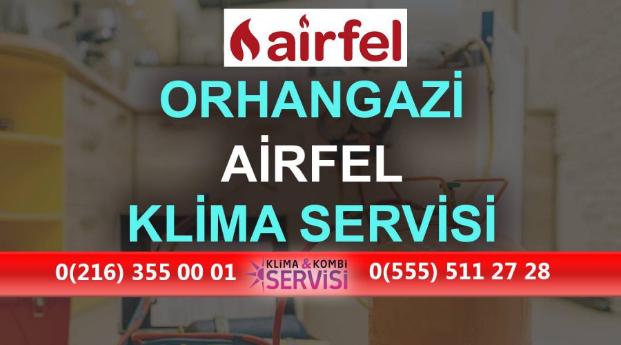 Orhangazi Airfel Klima Servisi