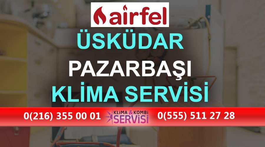 Pazarbaşı Airfel Klima Servisi