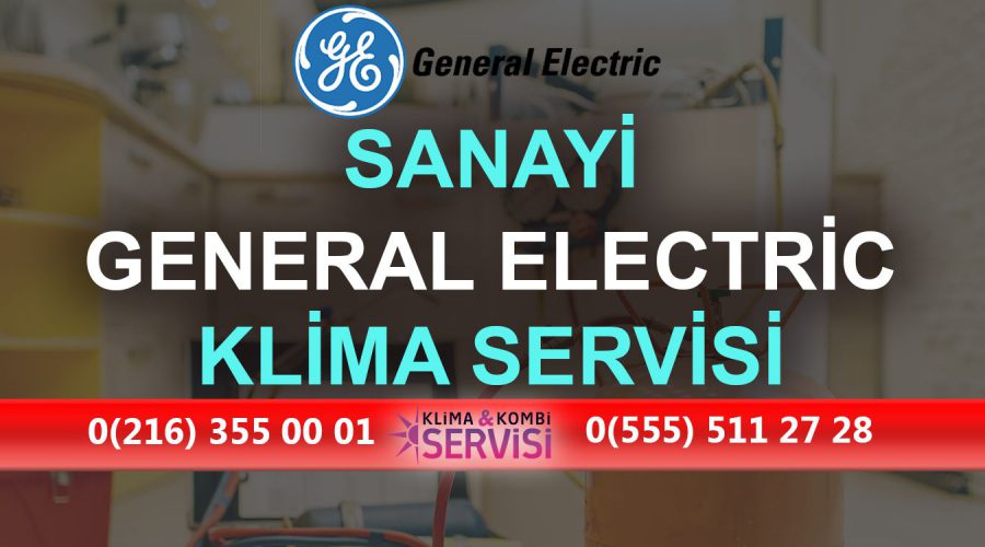 Sanayi General Electric Klima Servisi