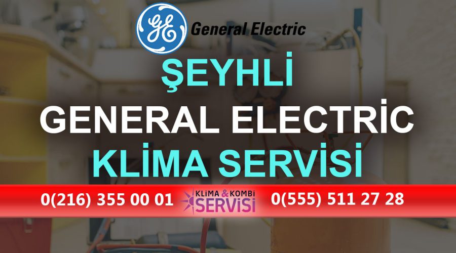 Şeyhli General Electric Klima Servisi
