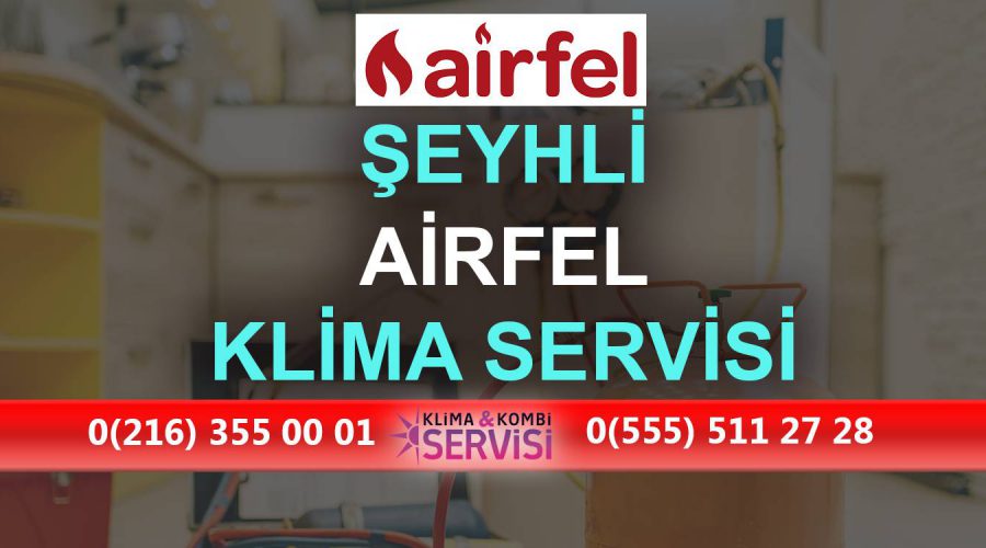 Şeyhli Airfel Klima Servisi