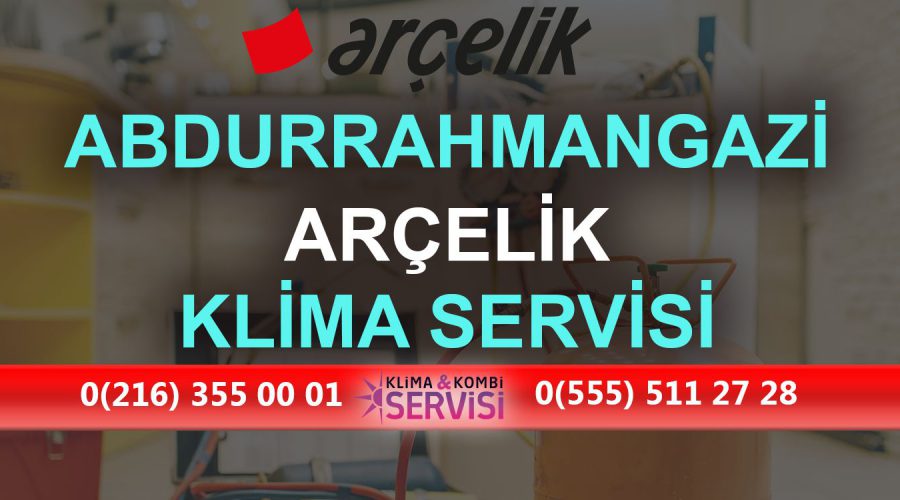 Abdurrahmangazi Arçelik Klima Servisi