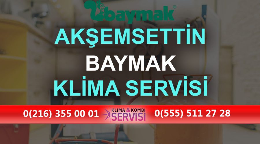 Akşemsettin Baymak Klima Servisi