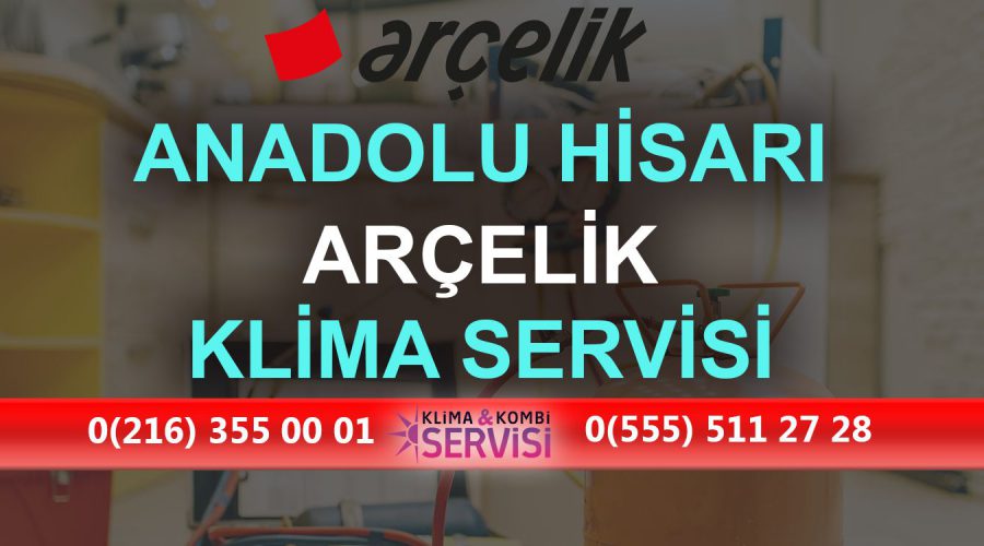 Anadolu Hisarı Arçelik Klima Servisi