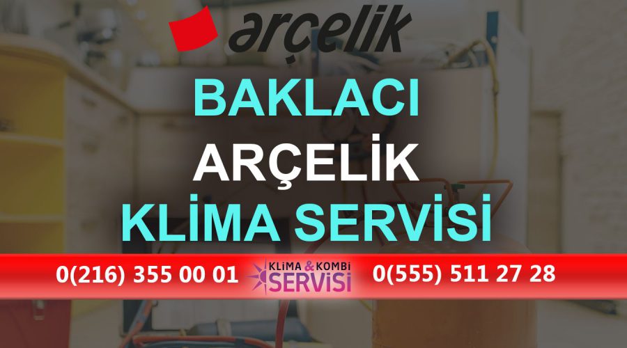 Baklacı Arçelik Klima Servisi