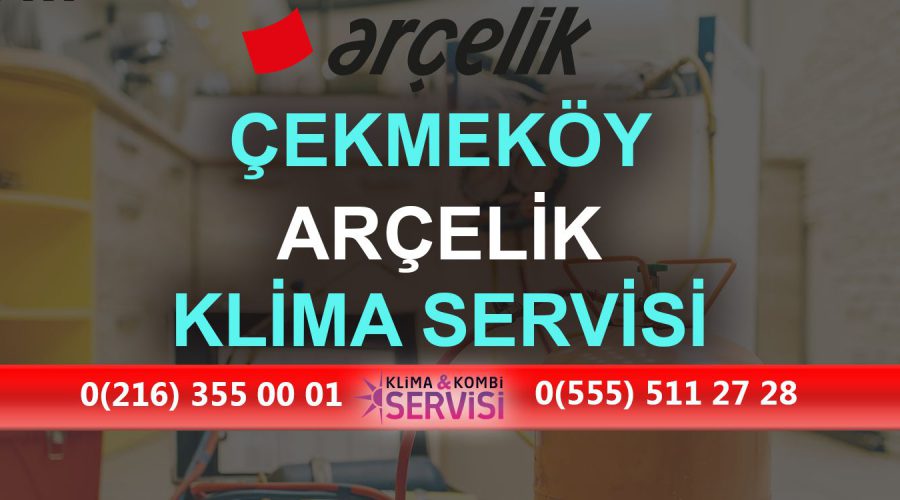 Çekmeköy Arçelik Klima Servisi