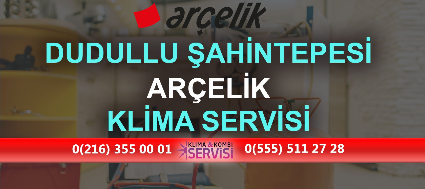 Dudullu Şahintepesi Arçelik Klima Servisi