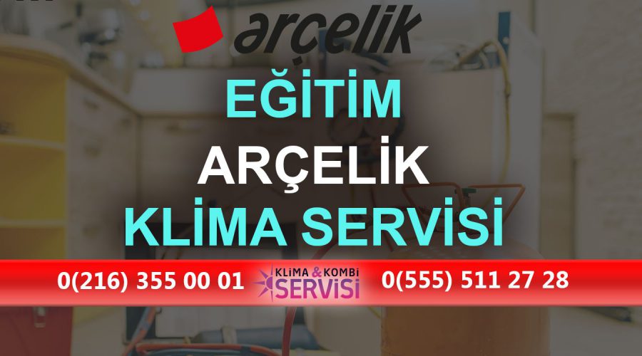 Eğitim Arçelik Klima Servisi
