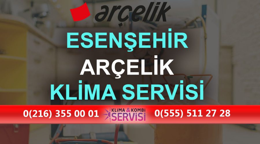 Esenşehir Arçelik Klima Servisi