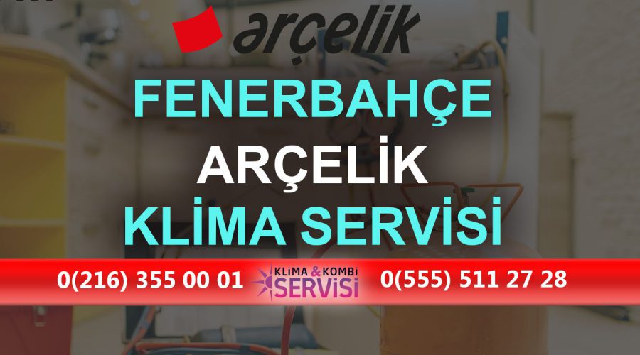 Fenerbahçe Arçelik Klima Servisi