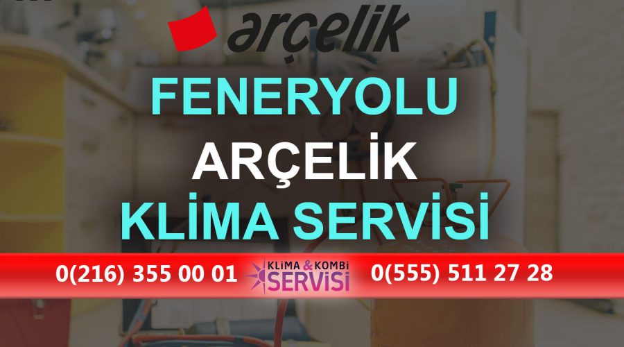 Feneryolu Arçelik Klima Servisi