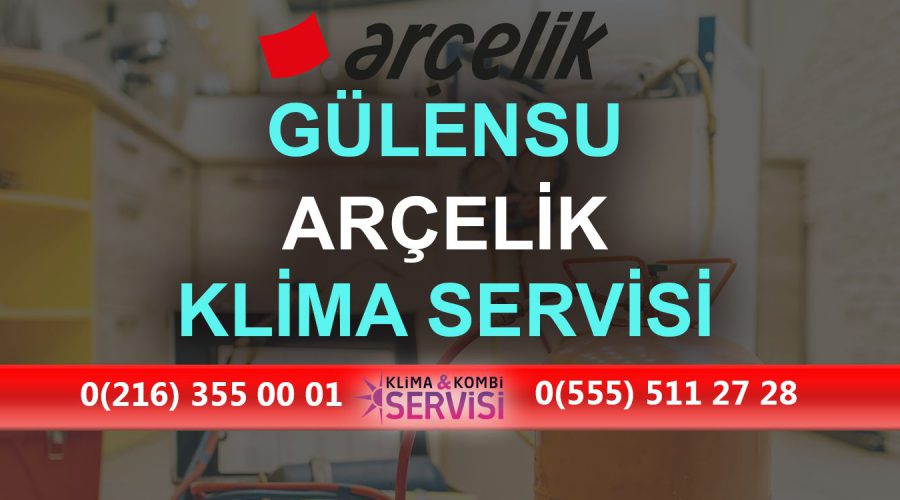 Gülensu Arçelik Klima Servisi