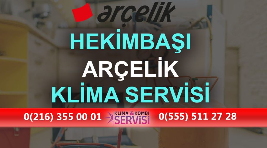 Hekimbaşı Arçelik Klima Servisi
